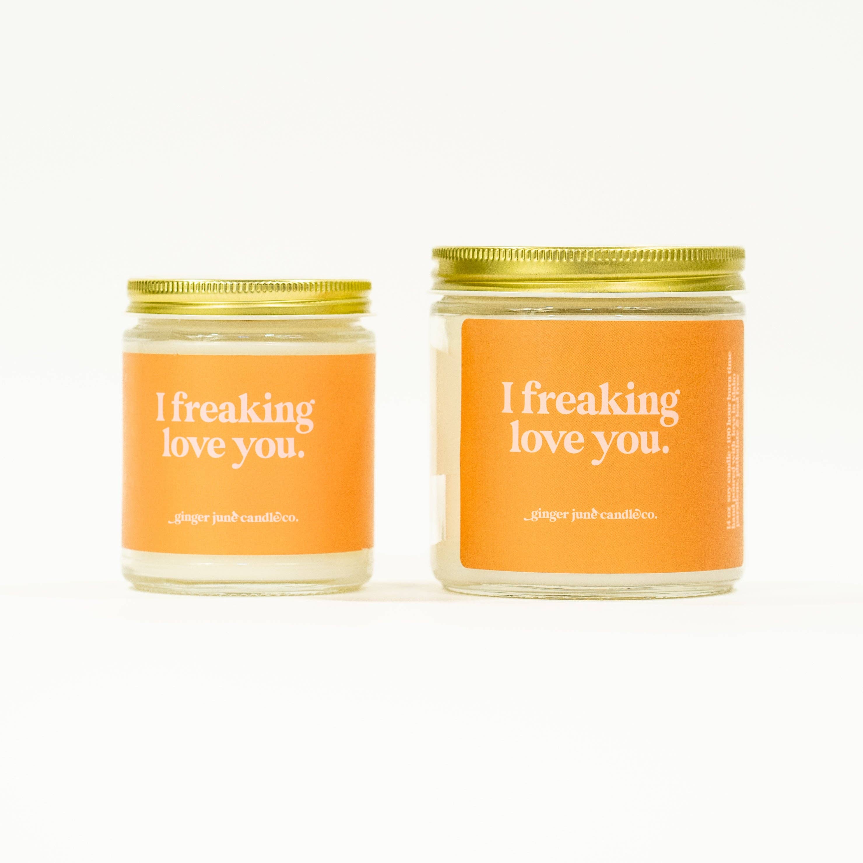 I freaking love you • soy candle